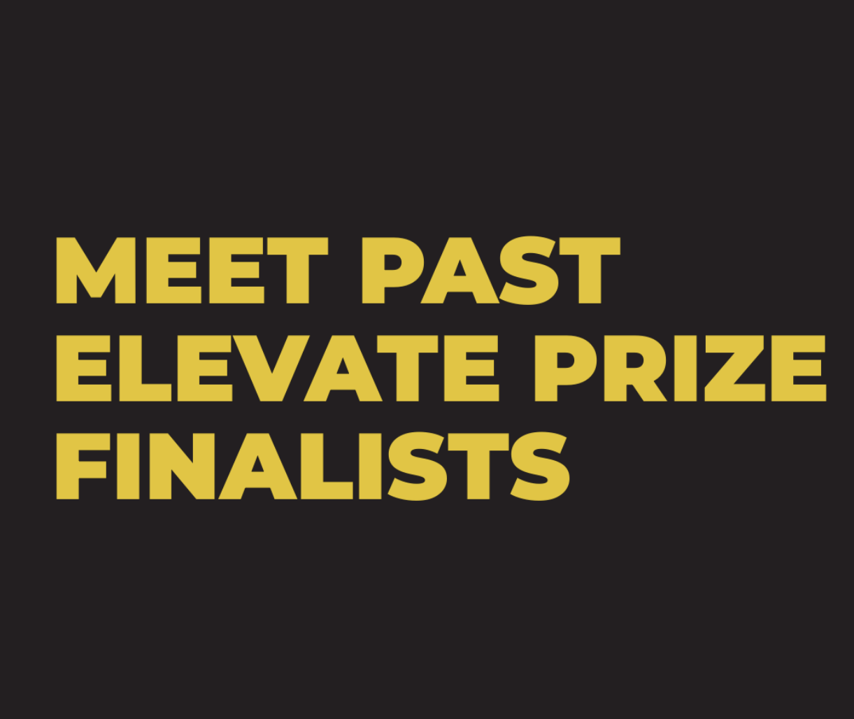 Elevate Prize Finalists, 2020 to 2026